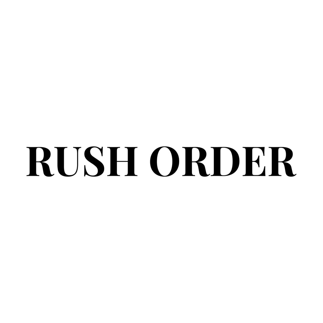 .RUSH ORDER